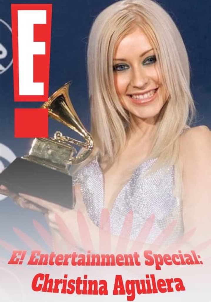 E! Entertainment Special: Christina Aguilera