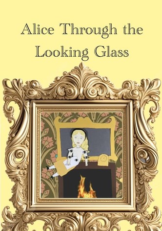 Alice Through the Looking Glass