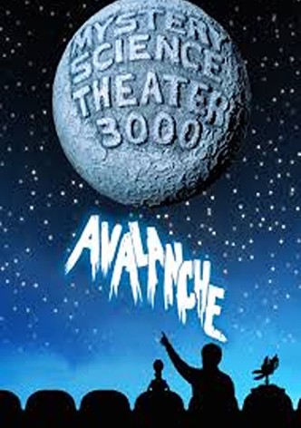 Mystery Science Theater 3000: Avalanche