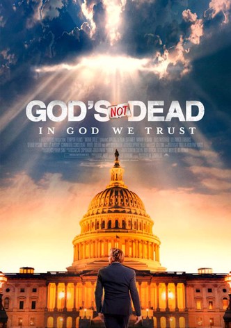 God's Not Dead: In God We Trust