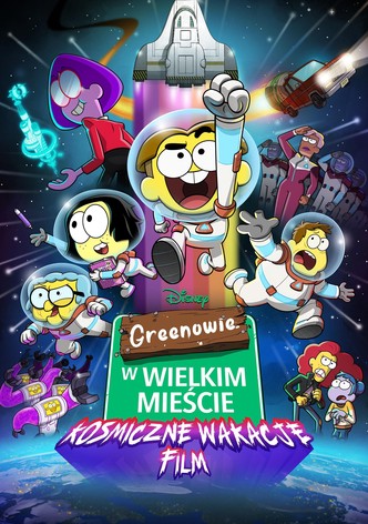 Greenowie w wielkim mieście: Kosmiczne wakacje - film