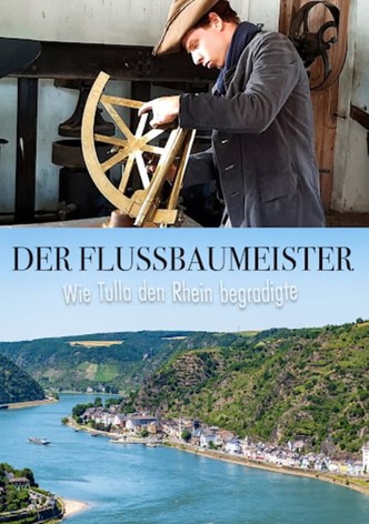 Der Flussbaumeister - Wie Tulla den Rhein begradigte