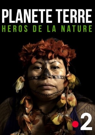 Planète Terre, héros de la nature