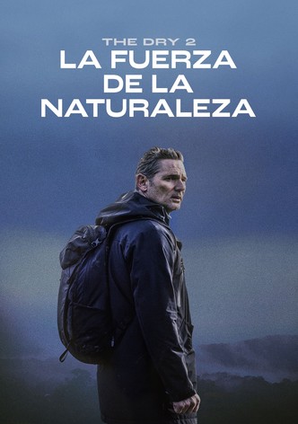 The Dry 2: La fuerza de la naturaleza