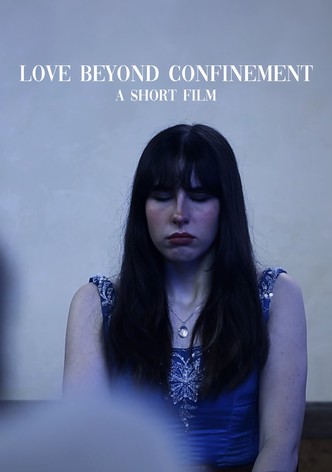 Love Beyond Confinement