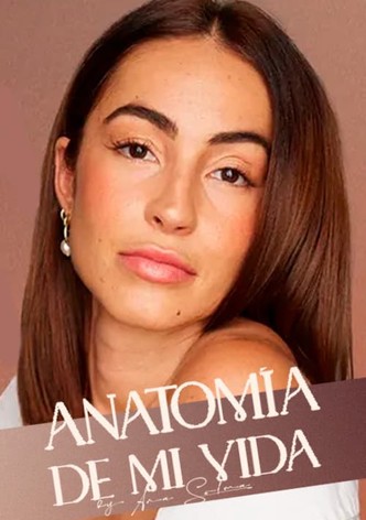 Anatomía de mi vida by Ana Solma