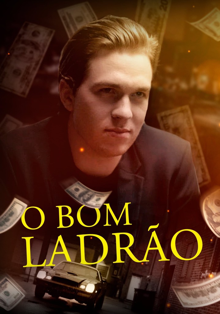 O Bom Ladrão Filme Veja Onde Assistir Online 3750