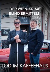 Blind ermittelt: Tod im Kaffeehaus