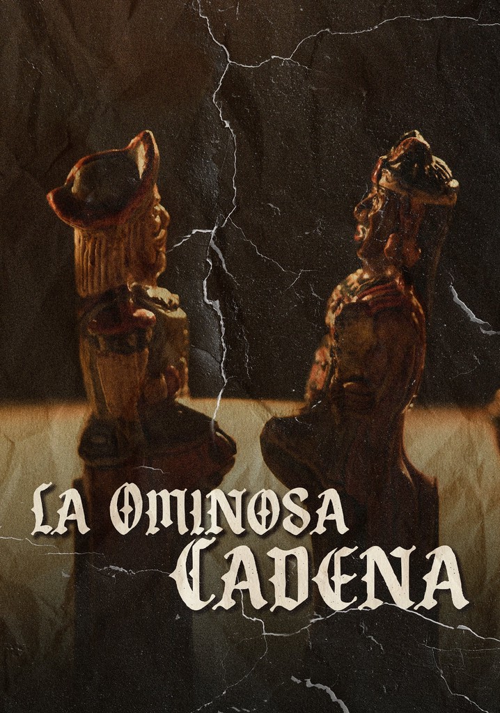 La Ominosa Cadena