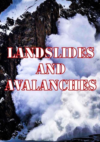 An Incredibly In-Depth Look at Landslides and Avalanches