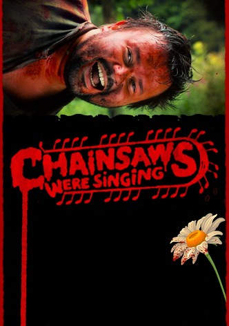 Chainsaws Were Singing