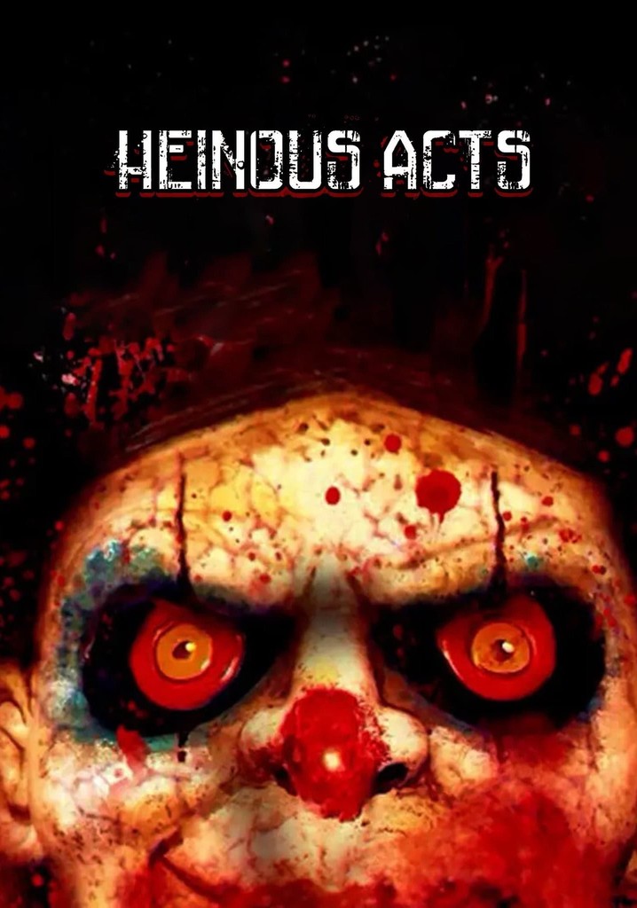 Heinous Acts