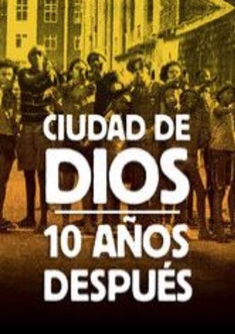 Ciudad de Dios: 10 años después