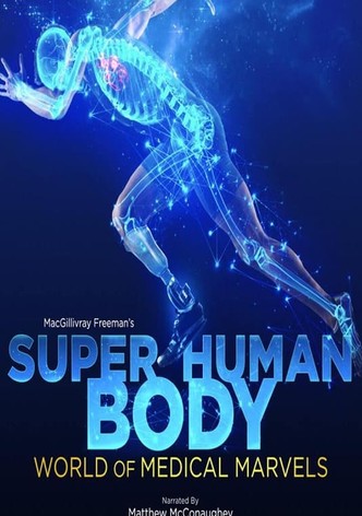 Superhuman Body: World of Medical Marvels