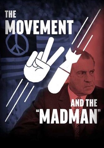 The Movement and the "Madman"