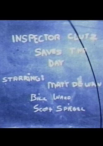 Inspector Clutz Saves the Day