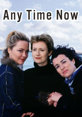 Any Time Now