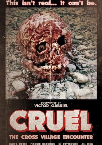 Cruel: The Cross Village Encounter