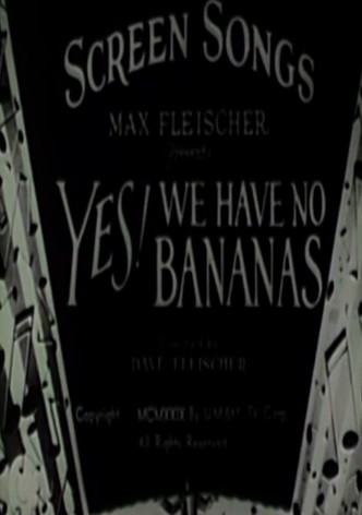 Yes! We Have No Bananas