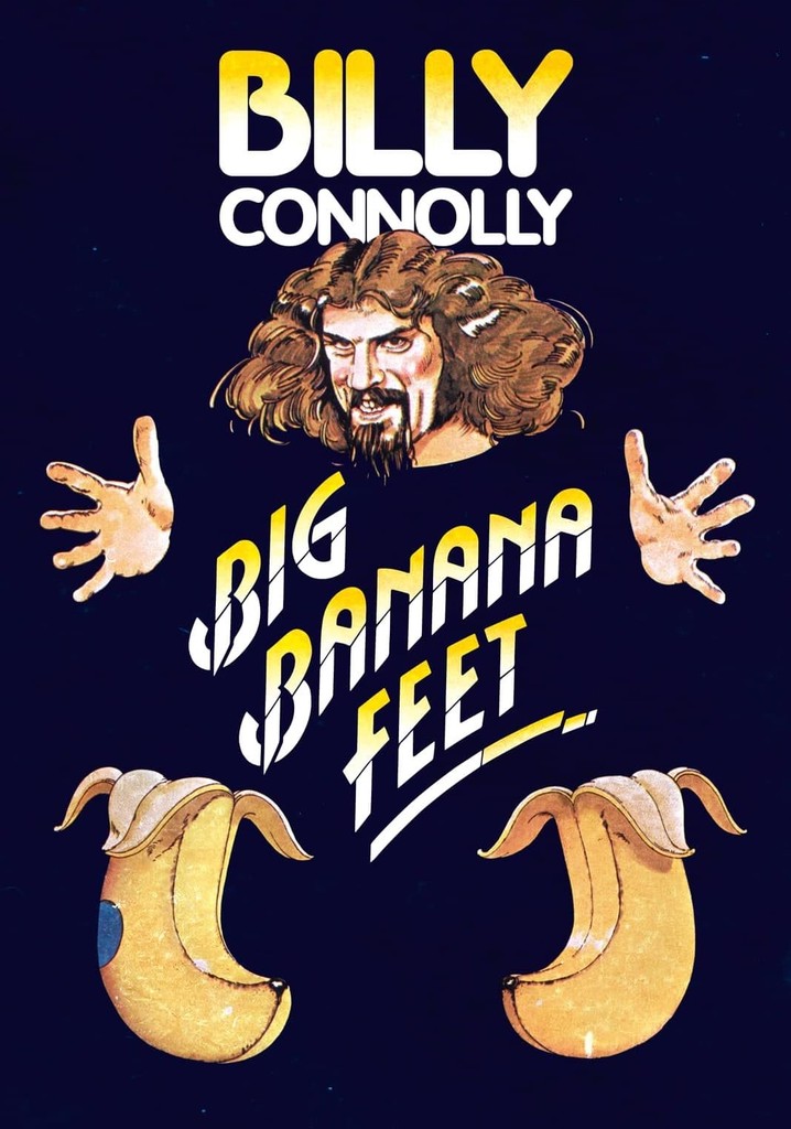 Billy Connolly: Big Banana Feet - stream online - JustWatch