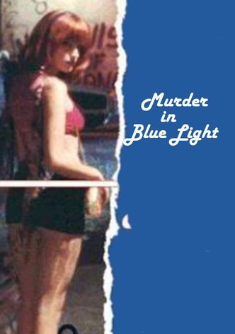 Murder in Blue Light
