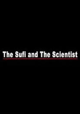 The Sufi and the Scientist