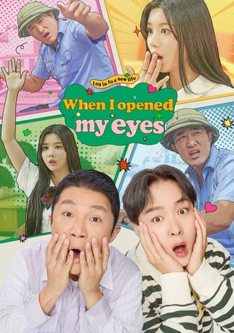 When I Opened My Eyes