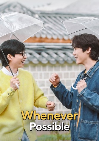 Whenever Possible