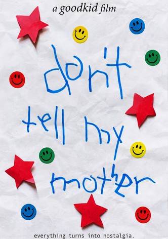 Don't Tell My Mother