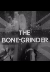 The Bone Grinder