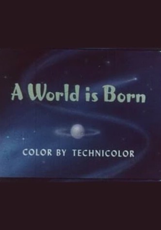 A World Is Born