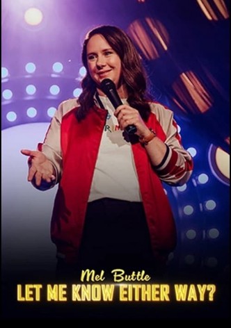 Mel Buttle: Let Me Know Either Way?