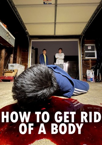How to Get Rid of a Body