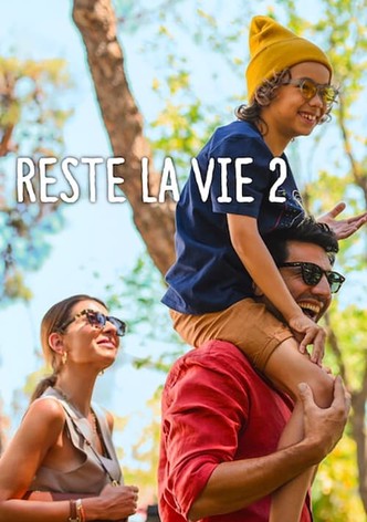 Reste la vie 2