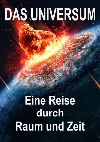 Das Universum - Eine Reise durch Raum und Zeit