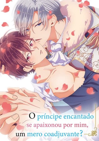 The Perfect Prince Loves Me, the Side Character?!