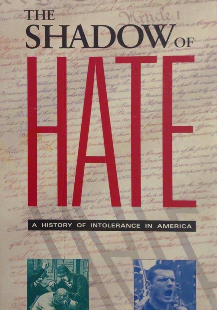 The Shadow of Hate: A History of Intolerance in America
