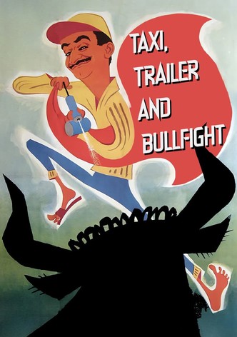 Taxi, Trailer and Bullfight