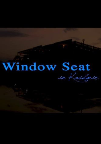 Window Seat in Kashmir