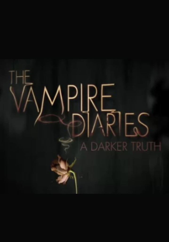 The Vampire Diaries: A Darker Truth