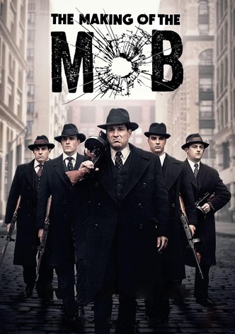 The Making of The Mob