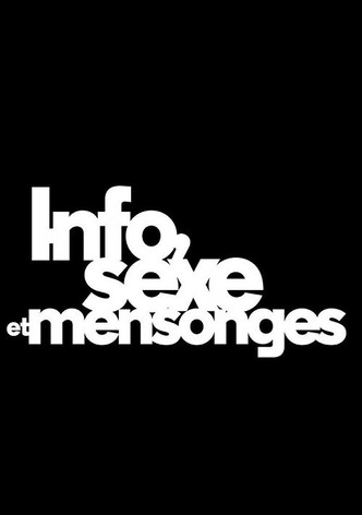 Info, sexe et mensonges