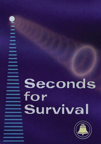 Seconds for Survival