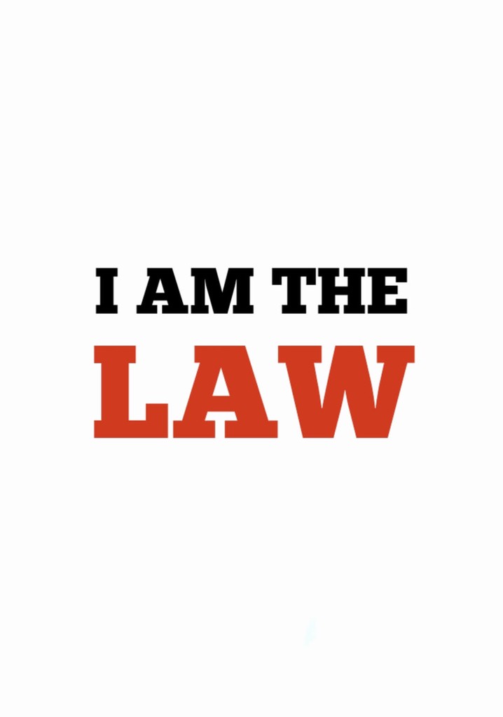 I am the Law