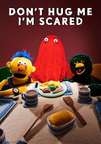 Don't Hug Me I'm Scared