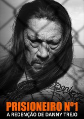 Inmate #1: The Rise of Danny Trejo
