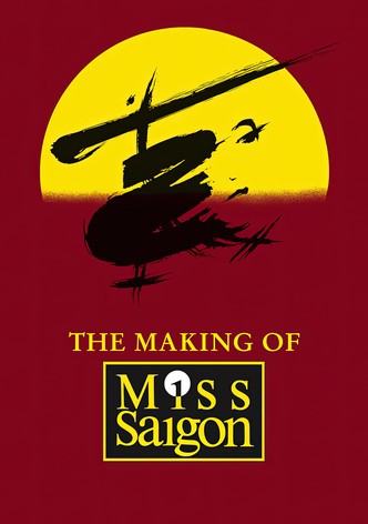The Heat Is On: The Making of Miss Saigon
