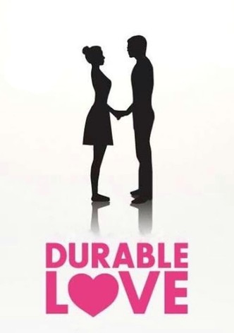 Durable Love