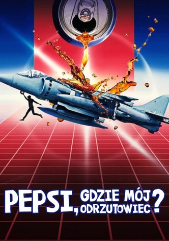 Pepsi, gdzie mój odrzutowiec?