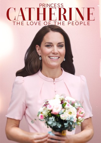 Princess Catherine: The Love of the People